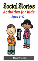 Social Stories Activities for Kids Ages 4-12