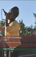 I'm Still Growing Vol 1