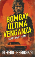Bombay, Última Venganza
