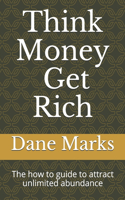 Think Money, Get Rich