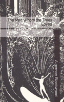 The Man Whom the Trees Loved
