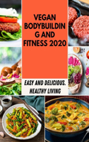 Vegan Bodybuilding And Fitness 2020