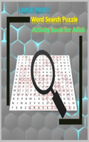 LARGE PRINT Word Search Puzzle Activity book for Adult