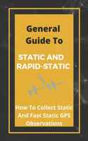General Guide To Static And Rapid-Static
