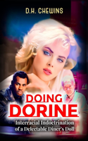 Doing Dorine: Interracial Indoctrination of a Delectable Diner's Doll(3 Zen & the Art of Interracial Love)