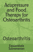 Acupressure and Food Therapy for Osteoarthritis