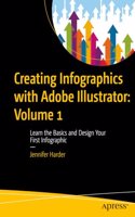 Creating Infographics with Adobe Illustrator: Volume 1