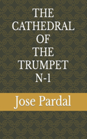 Cathedral of the Trumpet N-1