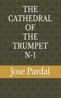 Cathedral of the Trumpet N-1