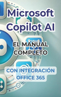 Microsoft Copilot AI. Guía completa y manual listo para usar con integración de Office 365.