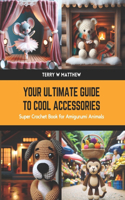 Your Ultimate Guide to Cool Accessories