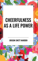 Cheerfulness as a Life Power