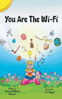 You Are The Wi-Fi