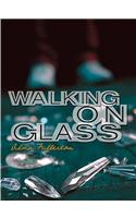 Walking on Glass
