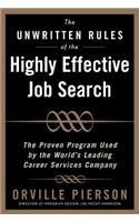 Unwritten Rules of the Highly Effective Job Search: The Proven Program Used by the World's Leading Career Services Company: The Proven Program Used by the World's Leading Career Services Company