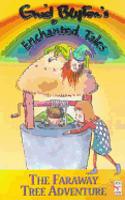 Enid Blyton's Enchanted Tales - The Faraway Tree A