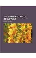 The Appreciation of Sculpture