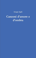 Canzoni d'amore e d'ombra