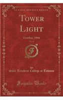 Tower Light, Vol. 18: October, 1944 (Classic Reprint)