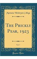 The Prickly Pear, 1923, Vol. 7 (Classic Reprint)