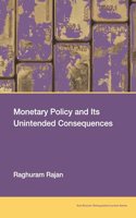 Monetary Policy and Its Unintended Consequences
