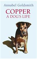 Copper: A Dog's Life: A Dog's Life