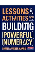 Lessons and Activities for Building Powerful Numeracy