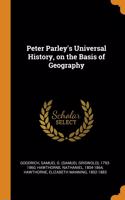 Peter Parley's Universal History, on the Basis of Geography