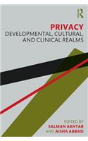 Privacy: Developmental, Cultural, and Clinical Realms