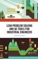 Lean Problem Solving and QC Tools for Industrial Engineers