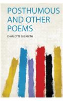 Posthumous and Other Poems