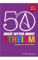 50 Great Myths about Atheism