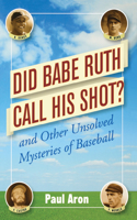 Did Babe Ruth Call His Shot?