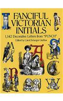 Fanciful Victorian Initials: 1,142 Decorative Letters from Punch