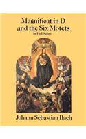 Magnificat in D and the Six Motets in Full Score: From the Bach-Gesellschaft Edition