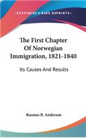 First Chapter Of Norwegian Immigration, 1821-1840