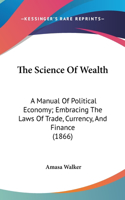 The Science Of Wealth