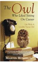 The Owl Who Liked Sitting on Caesar