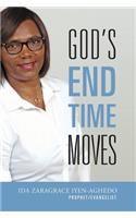 God's End Time Moves