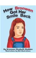 How Bronwen Got Her Smile Back