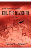 Kill the Blackbird