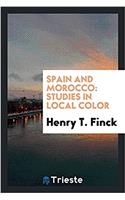 Spain and Morocco: Studies in Local Color