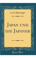 Japan Und Die Japaner (Classic Reprint)