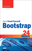 Bootstrap in 24 Hours, Sams Teach Yourself: (Sams Teach Yourself)