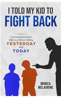 I Told My Kid To Fight Back