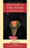 Edinburgh History of the Book in Scotland, Volume 1