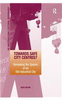 Towards Safe City Centres?