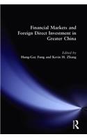 Financial Markets and Foreign Direct Investment in Greater China
