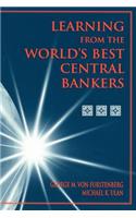 Learning from the World's Best Central Bankers