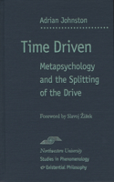Time Driven: Metapsychology and the Splitting of the Drive